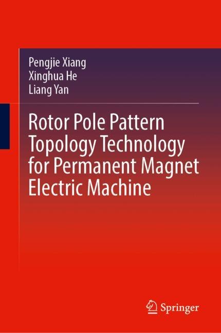 Couverture_Rotor Pole Pattern Topology Technology for Permanent Magnet Electric Machine