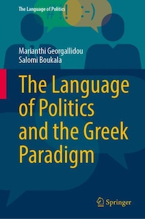 Front cover_The Language of Politics and the Greek Paradigm
