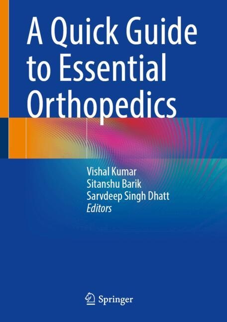 Front cover_A Quick Guide to Essential Orthopedics