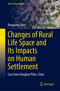 Front cover_Changes of Rural Life Space and Its Impacts on Human Settlement