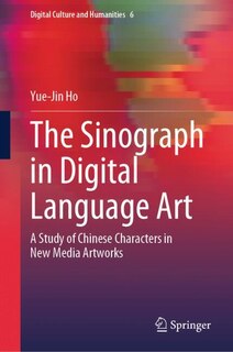 Couverture_The Sinograph in Digital Language Art