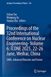 Couverture_Proceedings of the 32nd International Conference on Nuclear Engineering-Volume 6; ICONE 2025, 22-26 June, Weihai, China