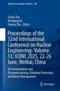 Front cover_Proceedings of the 32nd International Conference on Nuclear Engineering-Volume 13; ICONE 2025, 22-26 June, Weihai, China