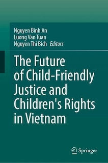 Couverture_The Future of Child-Friendly Justice and Children's Rights in Vietnam