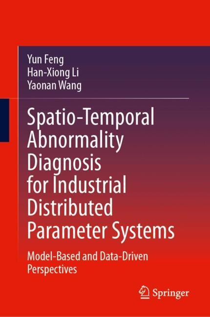 Front cover_Spatio-Temporal Abnormality Diagnosis for Industrial Distributed Parameter Systems