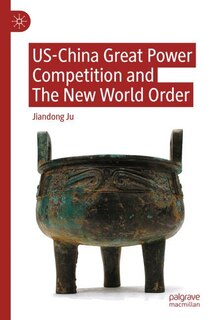 Couverture_US-China Great Power Competition and The New World Order