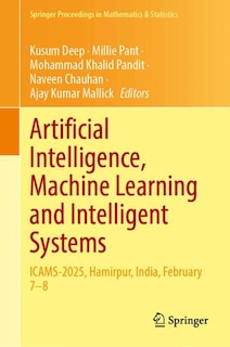 Front cover_Artificial Intelligence, Machine Learning and Intelligent Systems