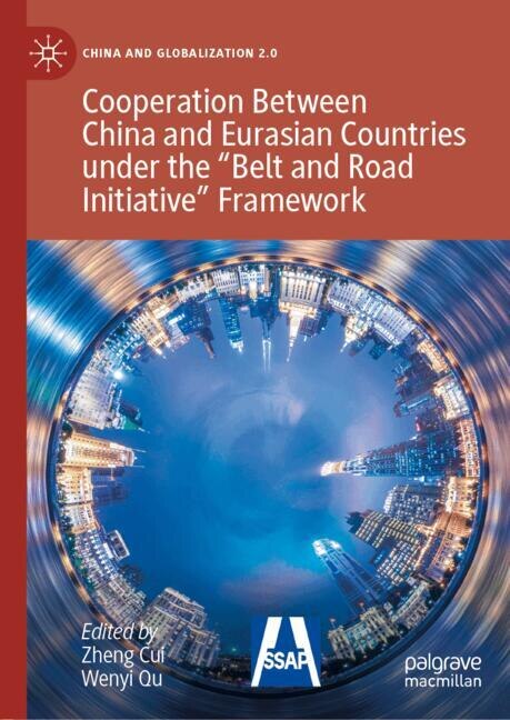 Couverture_Cooperation Between China and Eurasian Countries under the Belt and Road Initiative Framework