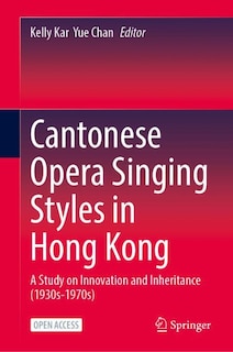 Front cover_Cantonese Opera Singing Styles in Hong Kong