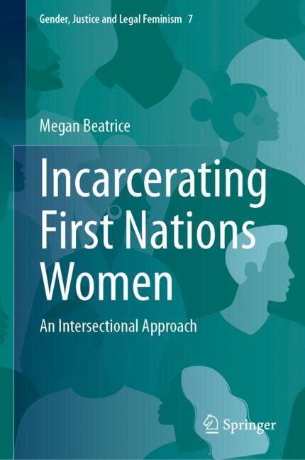Front cover_Incarcerating First Nations Women