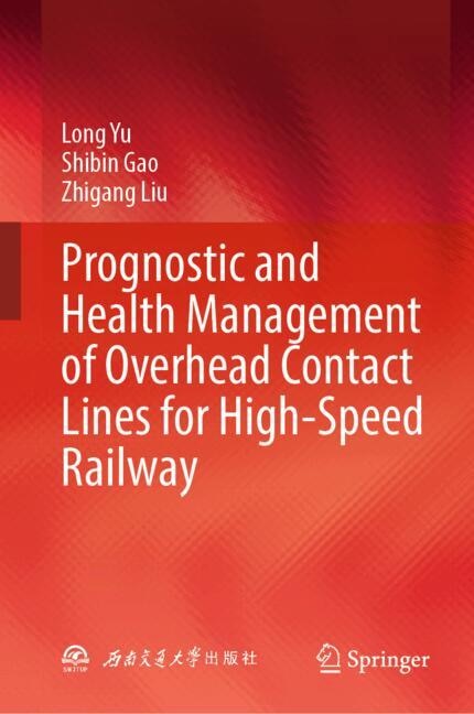 Couverture_Prognostic and Health Management of Overhead Contact Lines for High-Speed Railway