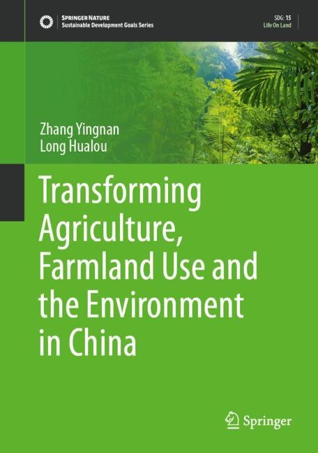 Front cover_Transforming Agriculture, Farmland Use and the Environment in China