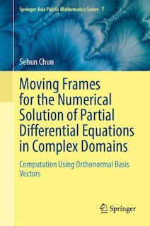 Couverture_Moving Frames for the Numerical Solution of Partial Differential Equations in Complex Domains