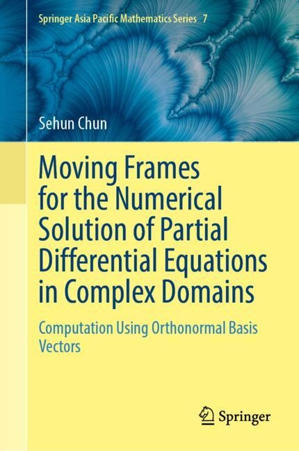 Couverture_Moving Frames for the Numerical Solution of Partial Differential Equations in Complex Domains