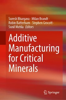 Front cover_Additive Manufacturing for Critical Minerals