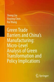 Front cover_Green Trade Barriers and China's Manufacturing