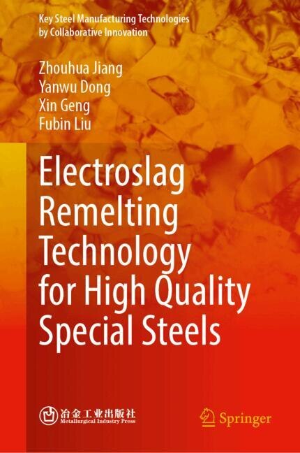 Front cover_Electroslag Remelting Technology for High-Quality Special Steels