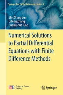 Front cover_Numerical Solutions to Partial Differential Equations with Finite Difference Methods