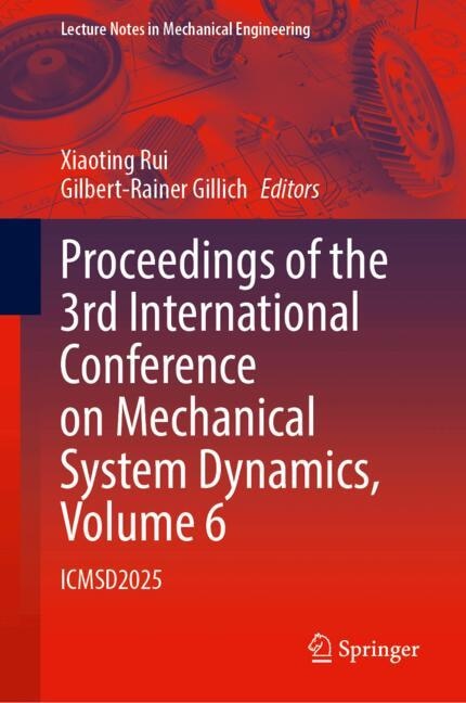 Couverture_Proceedings of the 3rd International Conference on Mechanical System Dynamics, Volume 6