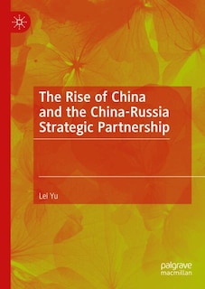 Couverture_The Rise of China and the China-Russia Strategic Partnership
