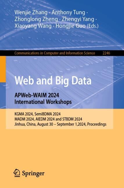 Couverture_Web and Big Data. APWeb-WAIM 2024 International Workshops