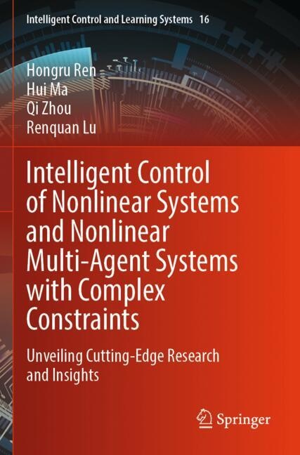 Couverture_Intelligent Control of Nonlinear Systems and Nonlinear Multi-Agent Systems with Complex Constraints