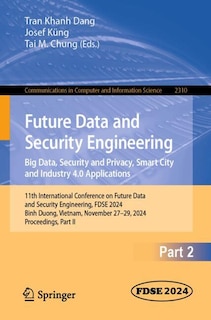 Front cover_Future Data and Security Engineering. Big Data, Security and Privacy, Smart City and Industry 4.0 Applications