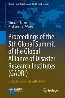 Front cover_Proceedings of the 5th Global Summit of the Global Alliance of Disaster Research Institutes (GADRI)