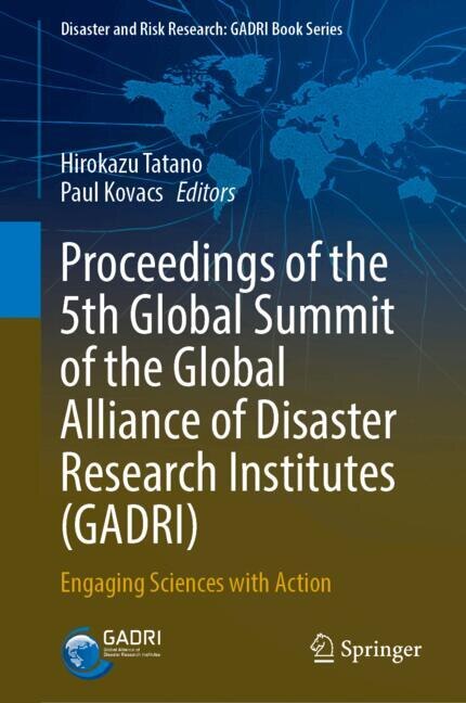 Front cover_Proceedings of the 5th Global Summit of the Global Alliance of Disaster Research Institutes (GADRI)