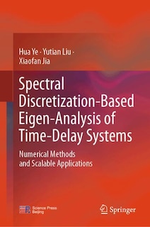 Front cover_Spectral Discretization-Based Eigen-Analysis of Time-Delay Systems