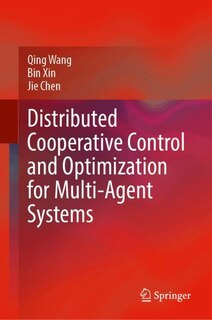 Front cover_Distributed Cooperative Control and Optimization for Multi-Agent Systems