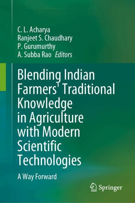 Couverture_Blending Indian Farmers' Traditional Knowledge in Agriculture with Modern Scientific Technologies