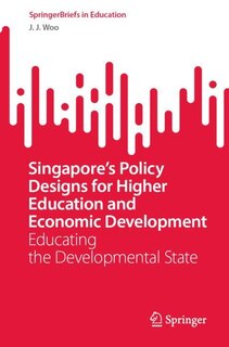 Couverture_Singapore's Policy Designs for Higher Education and Economic Development