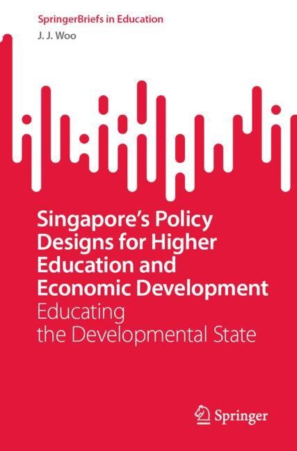Couverture_Singapore's Policy Designs for Higher Education and Economic Development