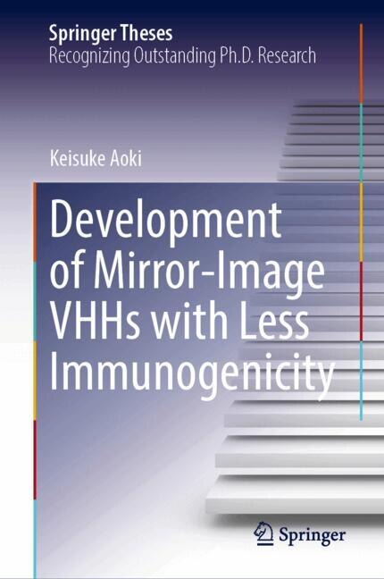 Front cover_Development of Mirror-Image VHHs with Less Immunogenicity