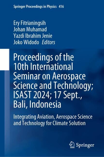 Front cover_Proceedings of the 10th International Seminar on Aerospace Science and Technology; ISAST 2024; 17 Sept., Bali, Indonesia