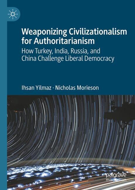 Front cover_Weaponizing Civilizationalism for Authoritarianism
