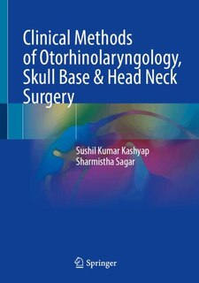 Couverture_Clinical Methods of Otorhinolaryngology, Skull Base and Head Neck Surgery