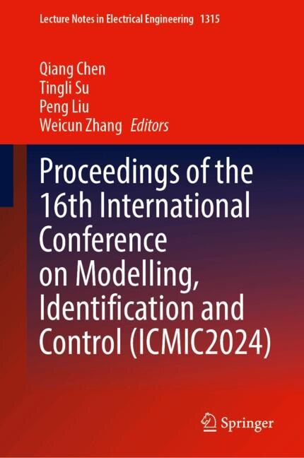Front cover_Proceedings of the 16th International Conference on Modelling, Identification and Control (ICMIC2024)