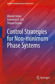 Front cover_Control Strategies for Non-minimum Phase Systems