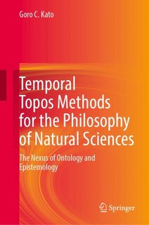 Front cover_Temporal Topos Methods for the Philosophy of Natural Sciences