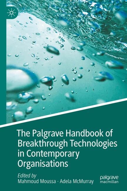 Front cover_The Palgrave Handbook of Breakthrough Technologies in Contemporary Organisations