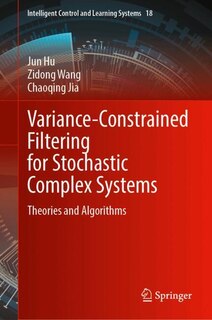 Front cover_Variance-Constrained Filtering for Stochastic Complex Systems