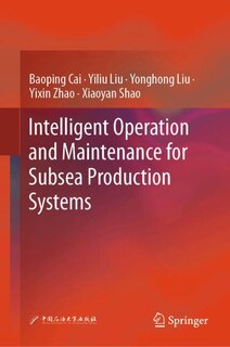 Front cover_Intelligent Operation and Maintenance for Subsea Production Systems