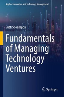 Front cover_Fundamentals of Managing Technology Ventures