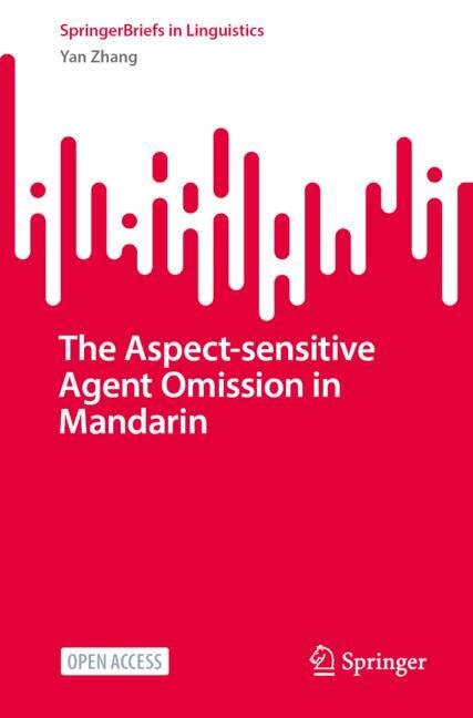 Front cover_The Aspect-sensitive Agent Omission in Mandarin