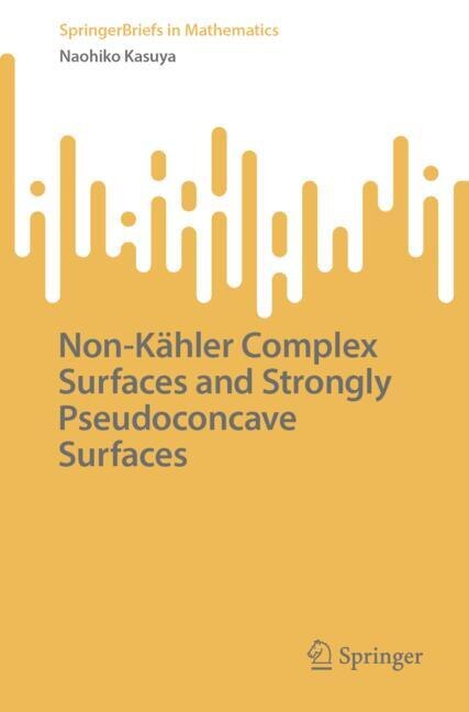 Couverture_Non-Kahler Complex Surfaces and Strongly Pseudoconcave Surfaces