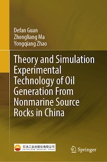 Front cover_Theory and Simulation Experimental Technology of Oil Generation From Nonmarine Source Rocks in China