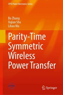 Front cover_Parity-Time Symmetric Wireless Power Transfer