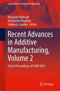Couverture_Recent Advances in Additive Manufacturing, Volume 2